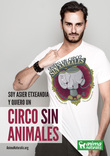 El actor Asier Etxeandia dice 'Yo Quiero Un Circo Sin Animales'.