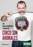 El locutor de radio Carlos Rodríguez dice 'Yo Quiero Un Circo Sin Animales'.