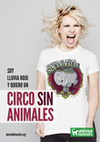 La actriz Lluvia Rojo dice "Yo Quiero Un Circo Sin Animales".
