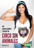 La modelo colombiana Sarah Ramírez se une a AnimaNaturalis y también dice ¡Yo quiero un circo sin animales!