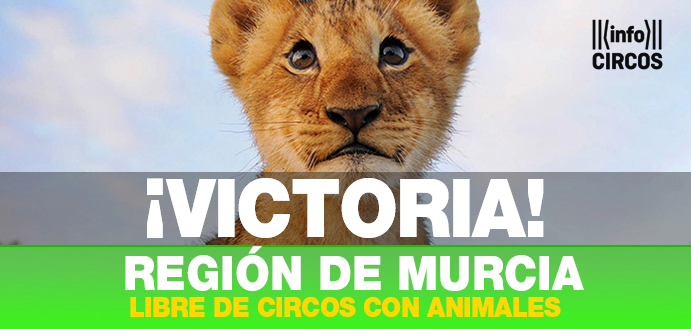 La Región de Murcia prohíbe los circos con animales salvajes La Región de Murcia prohíbe los circos con animales salvajes